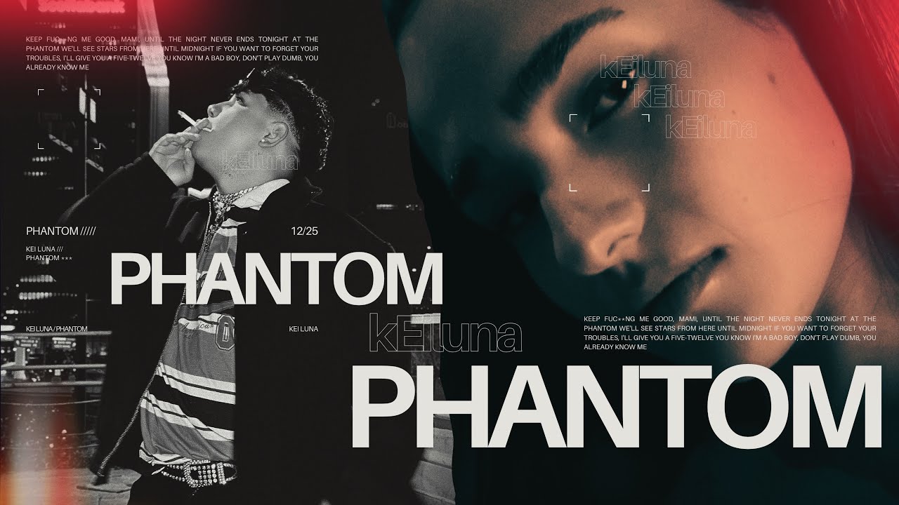 Phantom - Kei Luna (Video Oficial)