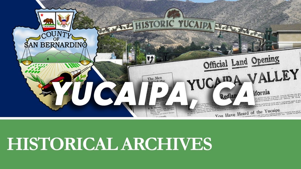 The Story of Yucaipa, CA