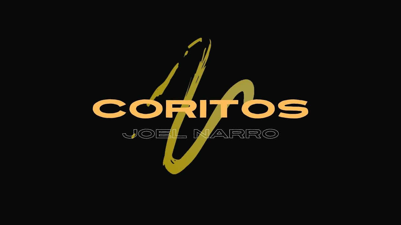 CORITOS | AHORA YA NO SOY IGUAL, SI EL ESPÍRITU DE DIOS SE MUEVE  JOEL NARRO