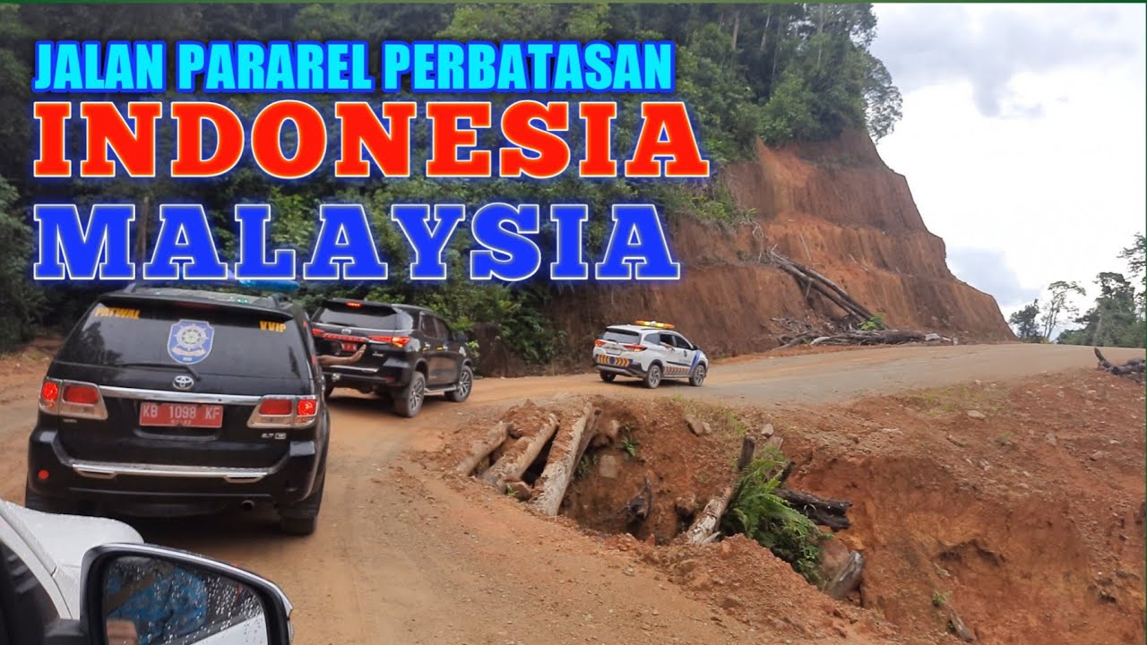 Jalan Pararel Perbatasan Indonesia - Malaysia di Kalbar