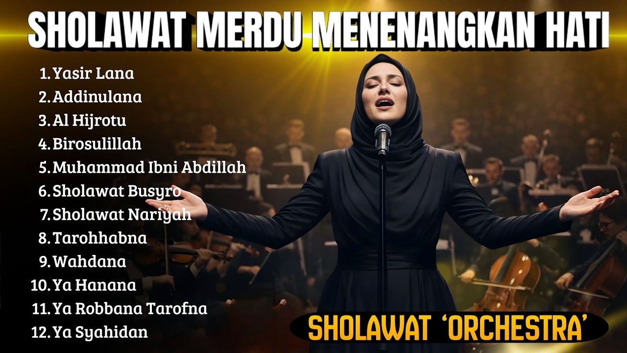 Sholawat Merdu Menenangkan Hati | YASIR LANA, SHOLAWAT BUSYRO  | Sholawat Orchestra Terbaru
