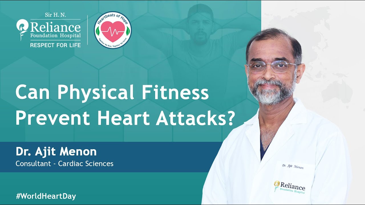 Can Physical Fitness Prevent Heart Attacks? | Dr Ajit Menon