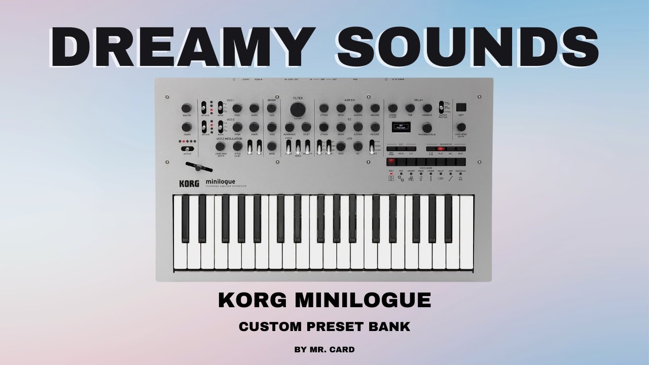 Korg Minilogue &ndash; Dreamy Sounds [SOUNDSET] (Custom Presets) | Ambient & Chill Synth Demo