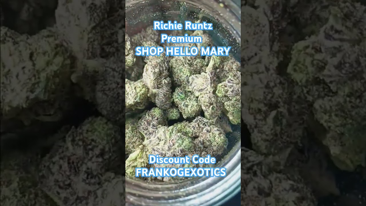 Richie Runtz Premium SHOP HELLO MARY Discount Code FRANKOGEXOTICS #exotic #cannabis #thcareview