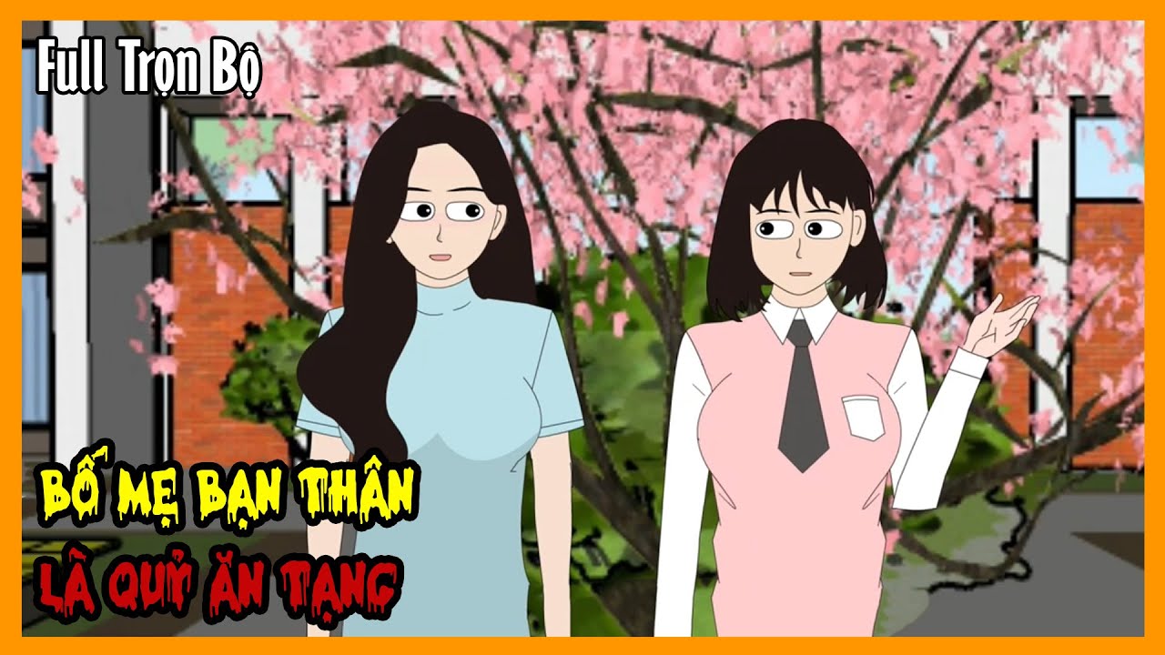 BỐ MẸ BẠN THÂN LÀ QUỶ ĂN TẠNG Full Trọn Bộ | Quy Tắc Kinh Dị Sinh Tồn | A Mộc Sub