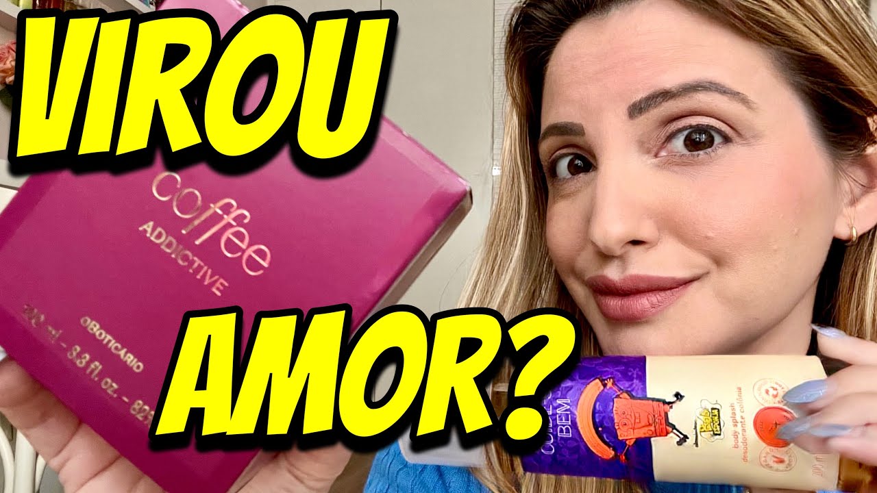 RESENHA DO PERFUME COFFEE ADDICTIVE O BOTICÁRIO LANÇAMENTO