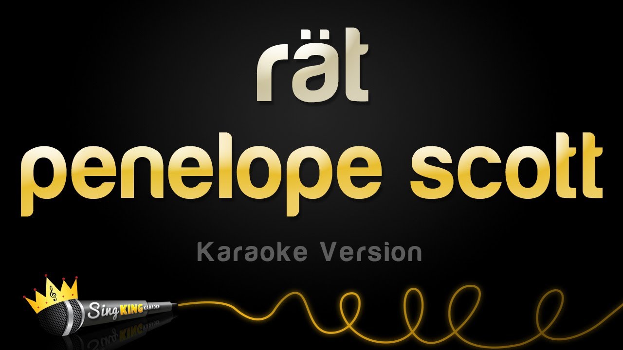 penelope scott - rät (Karaoke Version)