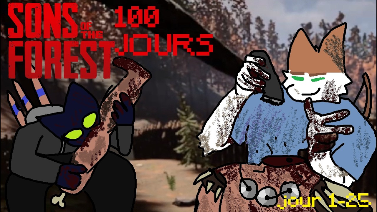 100 jours sur Sons of the forest  jour 1-26