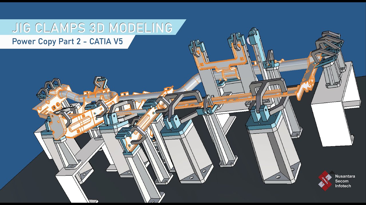 JIG CLAMP MODELLING with Power Copy in CATIA V5. PT Nusantara Secom InfoTech