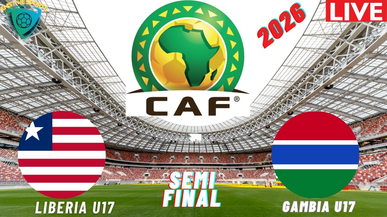 🔴 Lib&eacute;ria vs Gambie EN DIRECT | &Eacute;liminatoires de la CAN U17 2026 Demi-finale