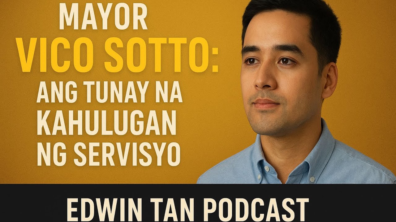 Mayor Vico Sotto: Ang Simbolo ng Tapat na Serbisyo at Tunay na Pamumuno 🇵🇭 | Edwin Tan Podcast