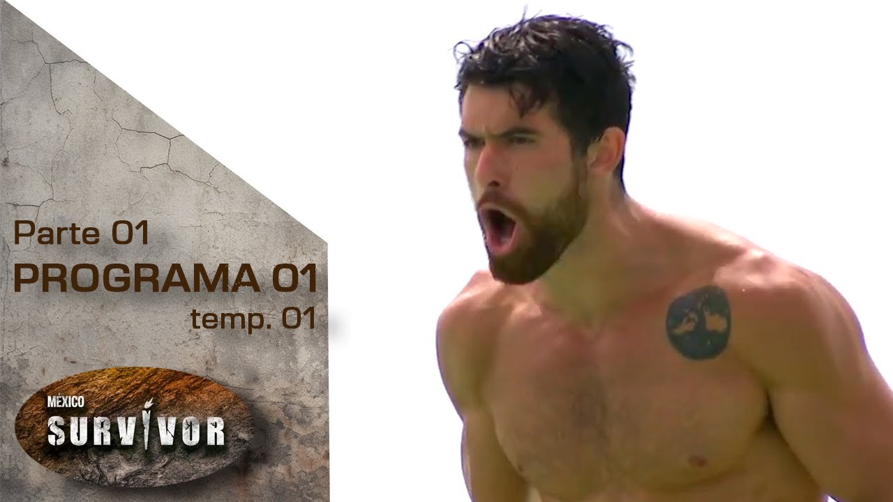 PROGRAMA 01 - 1/5: Hay que sobrevivir y ganar | TEMP. 01 (2020) | SURVIVOR MÉXICO
