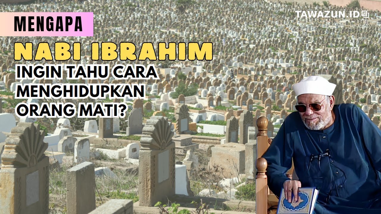 Mengapa Nabi Ibrahim Ingin Tahu Cara Menghidupkan Orang Mati | Syekh Muhammad Mutawalli Asy-Sya'rawi