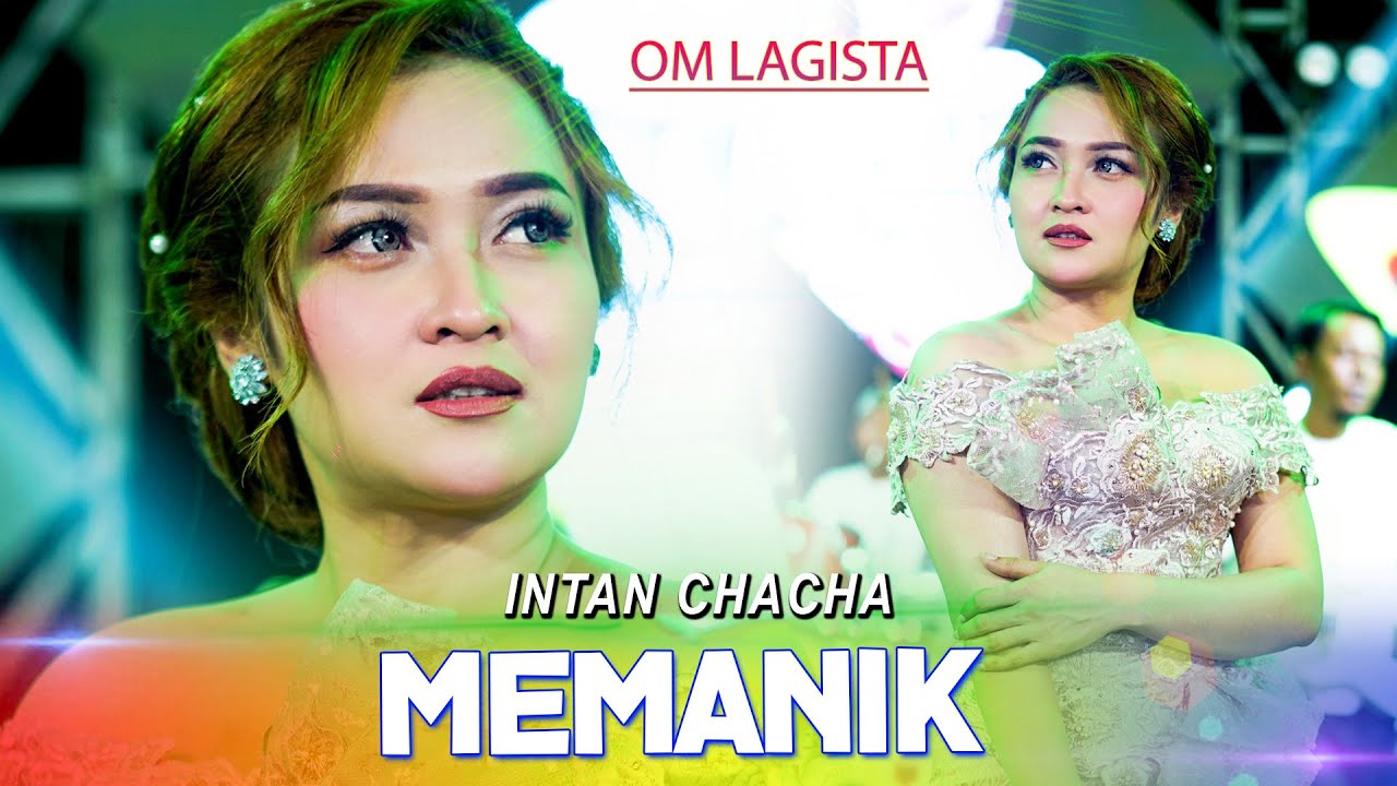 Intan Chacha  - Memanik (Official Music Video) | OM. LAGISTA