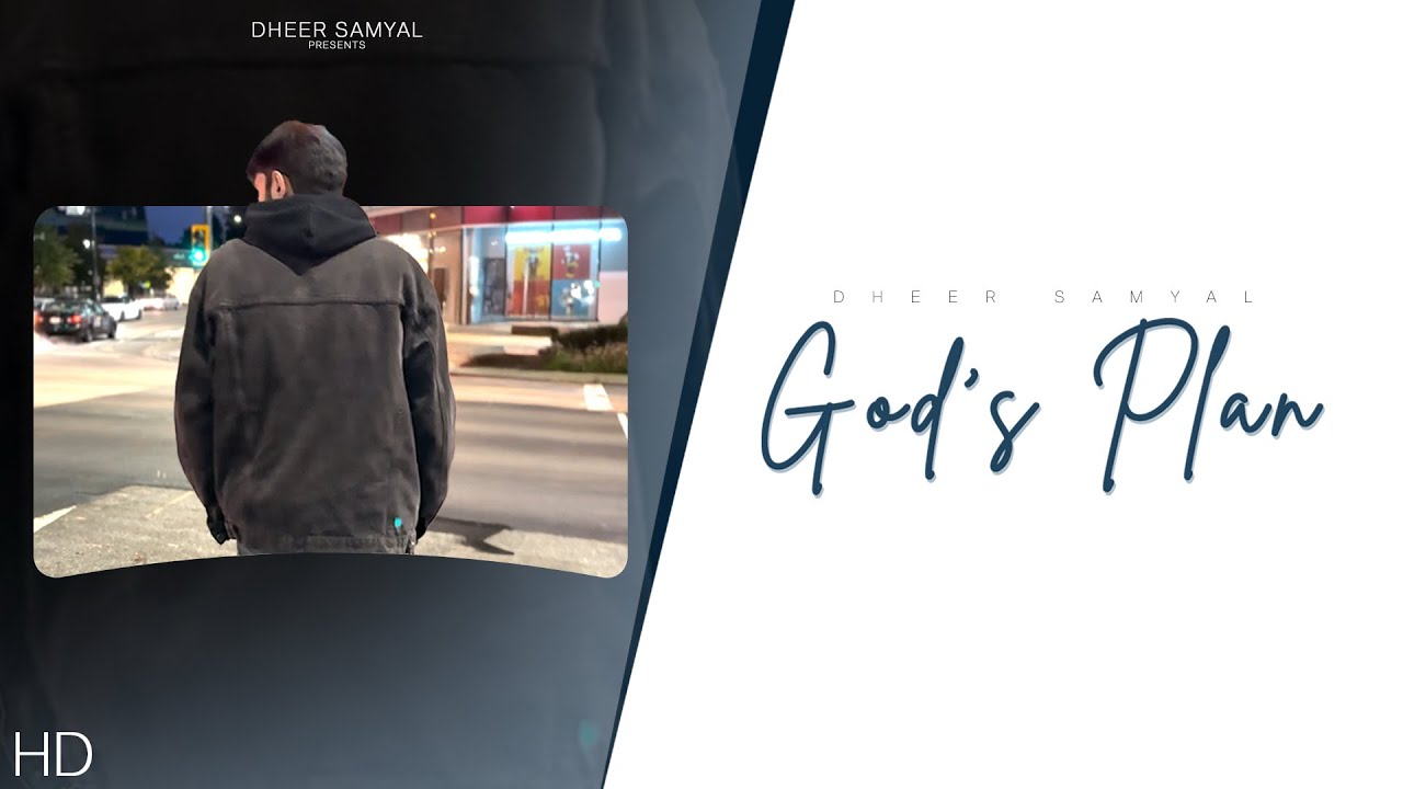 God’s Plan (Official Video) | Dheer Samyal | Sxrpanch | Latest Punjabi Songs
