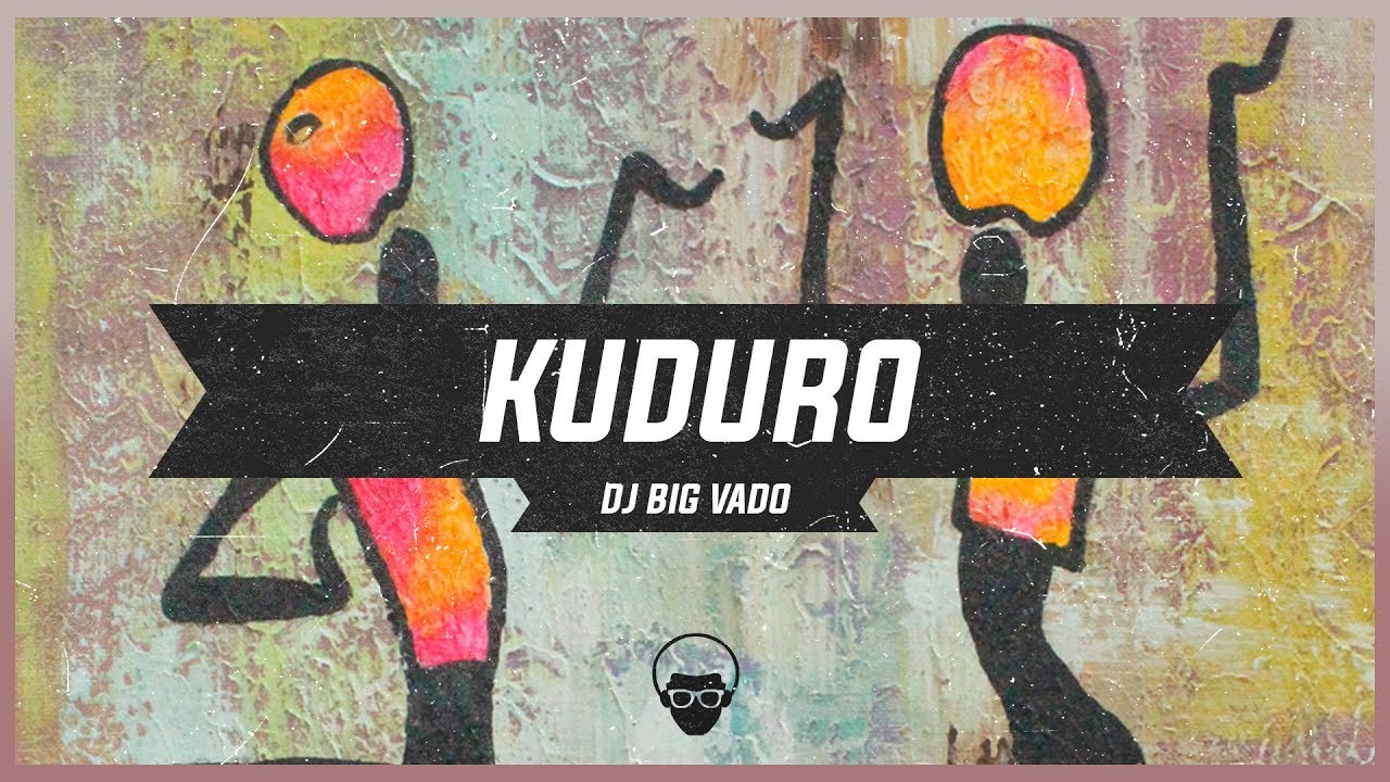 🔴🔵 [Kuduro] - DJ BiG VaDo - TENDENCIA