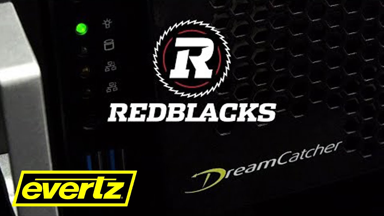 Ottawa REDBLACKS | Powered by Evertz DreamCatcher™