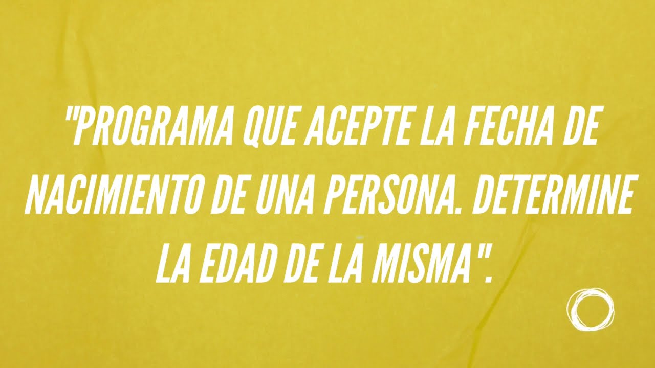 Programa que determine la edad || Python