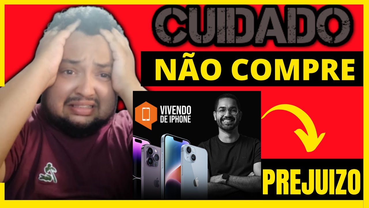 Revelei O golpe Sobre o Curso Vivendo De Iphone - Lucro De R$ 700,00 Por Iphone -  Vivendo De Iphone