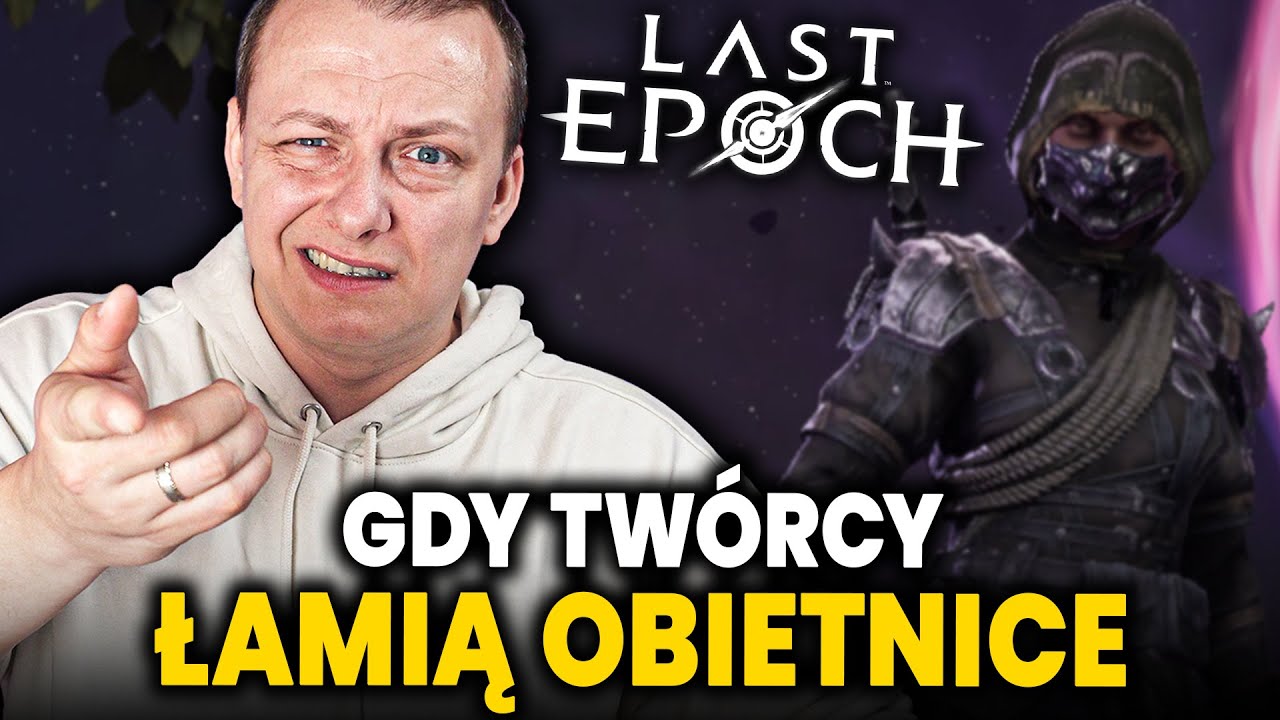 Gdy twórcy łamią obietnicę na której zbudowali grę. Last Epoch to już nie tylko płatna kosmetyka.