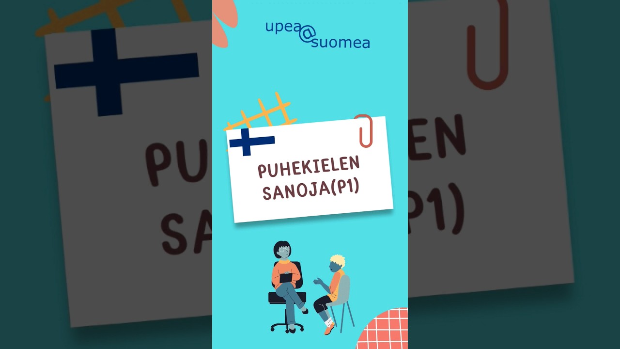 Finnish spoken language (P1) - Tiếng Phần Lan trong văn nói 