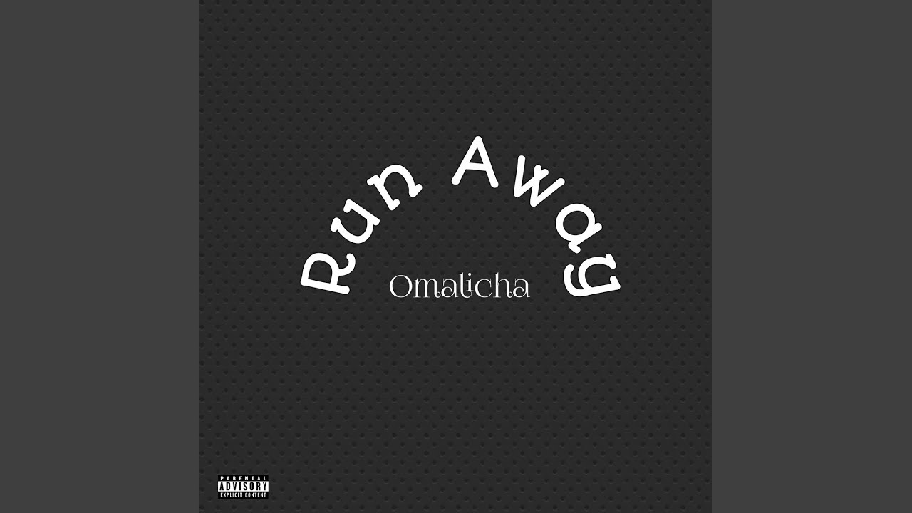 Run Away (Omalicha)