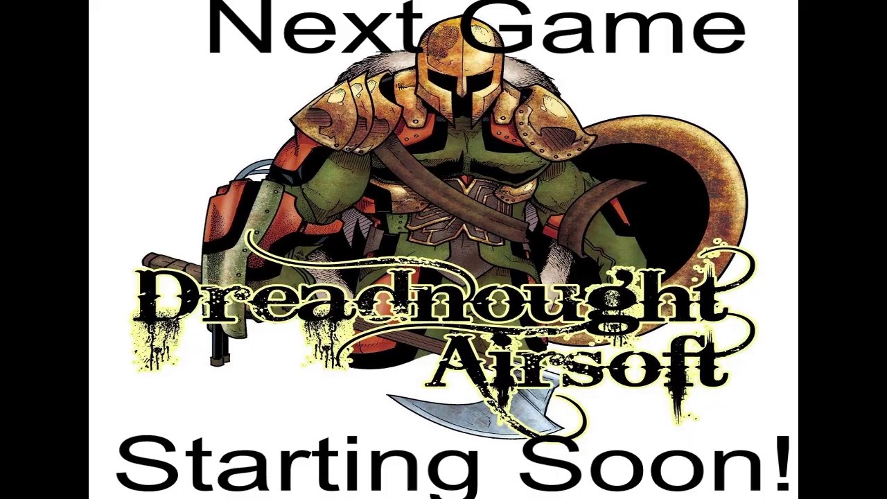 Dreadnought Airsoft Live!