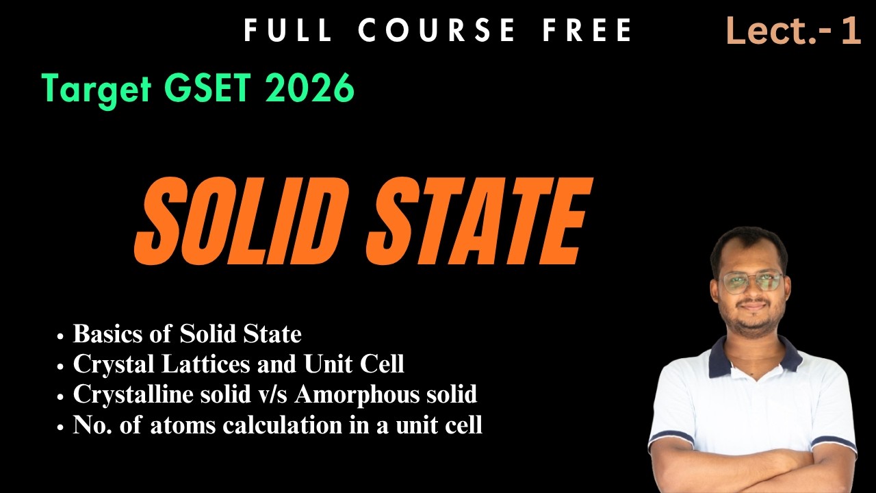 Solid State | GSET 2026 Chemistry | Crystal Lattice, Unit Cell & Atomic Cal. | Lect 1 | #gset