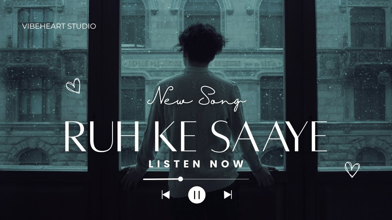 Ruh Ke Saaye 🥀 | A Song That Touches Your Soul | Sad Love Vibes | VibeHeart Studio