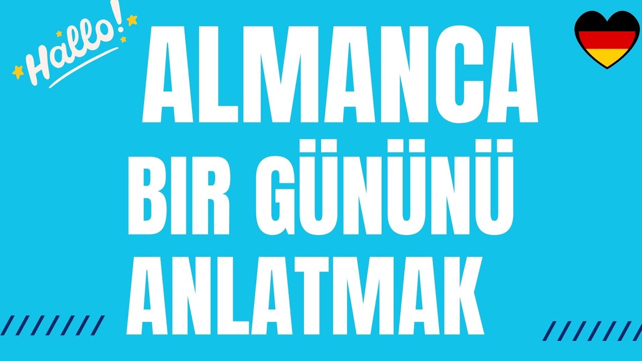 ⭐ALMANCA BIR GÜNÜNÜ ANLATMAK #almanca #almancaöğreniyorum #deutschkurs #almancadersleri