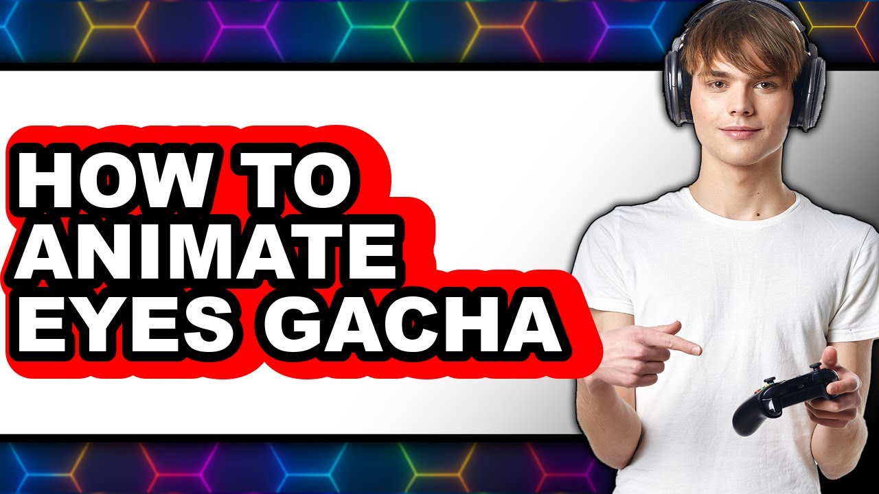 How to Animate Eyes Gacha (full Guide)