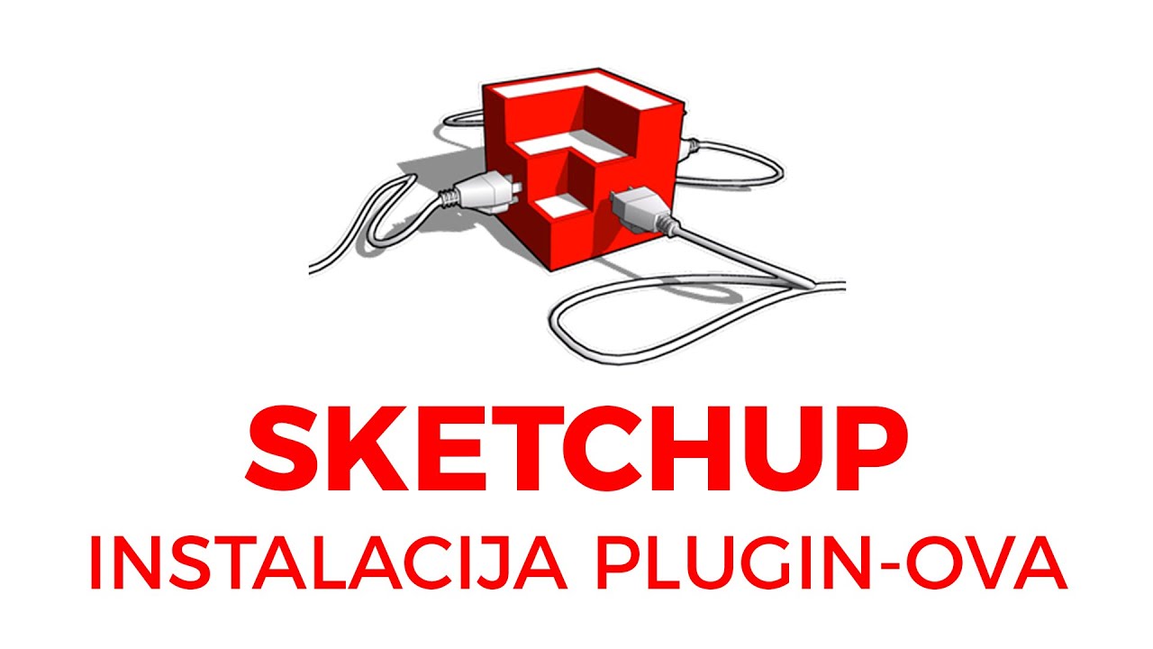 04 SketchUp - Instalacija plugin-ova (ekstenzija)