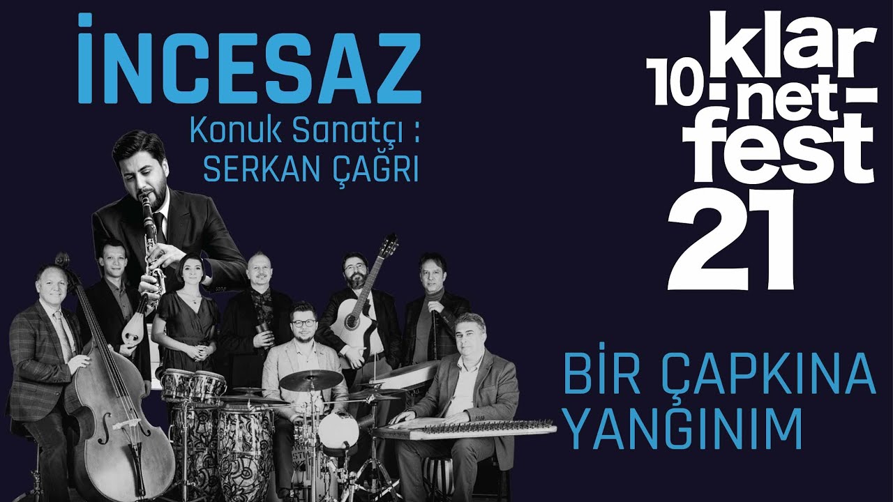 İNCESAZ - Bir Çapkına Yangınım