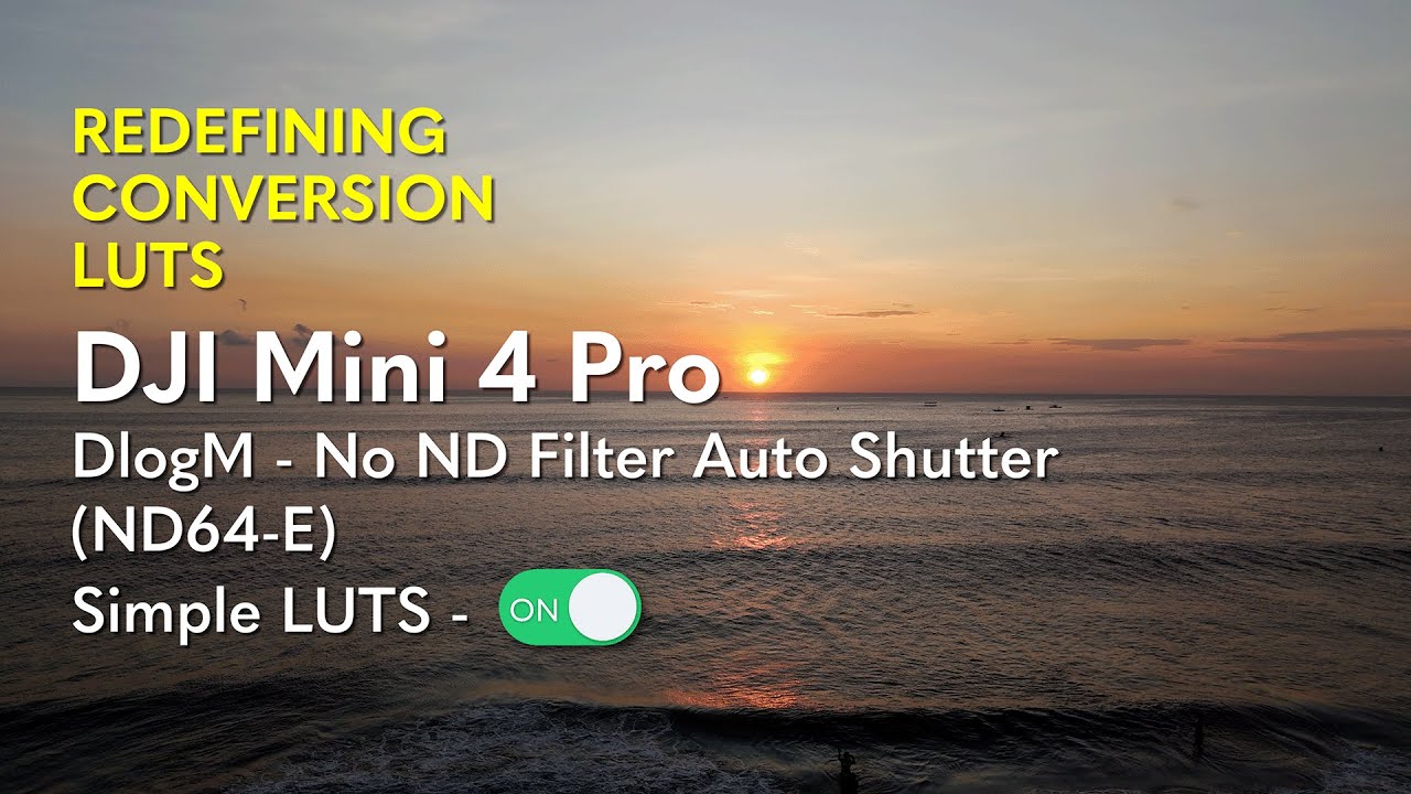 🎥 Master No ND Filming with Simple LUTs for DJI Mini 4 Pro! 🚁🔥