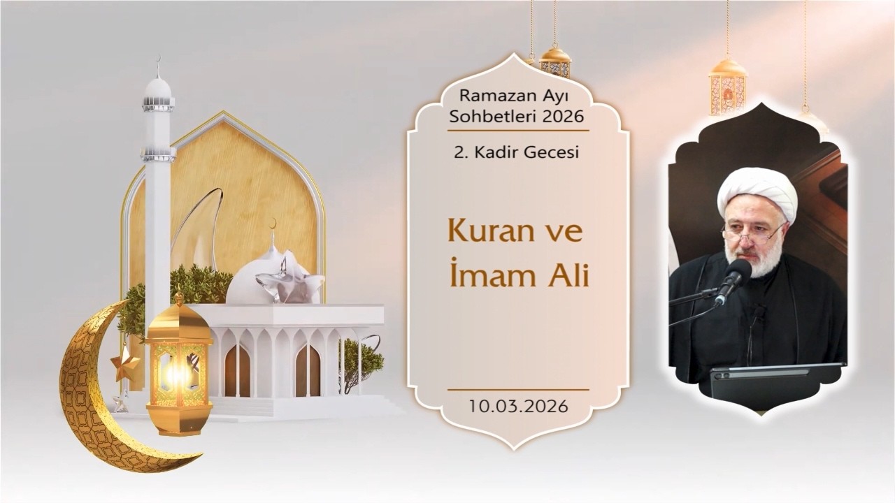 Kuran ve İmam Ali / 2. Kadir Gecesi (10.03.2026)