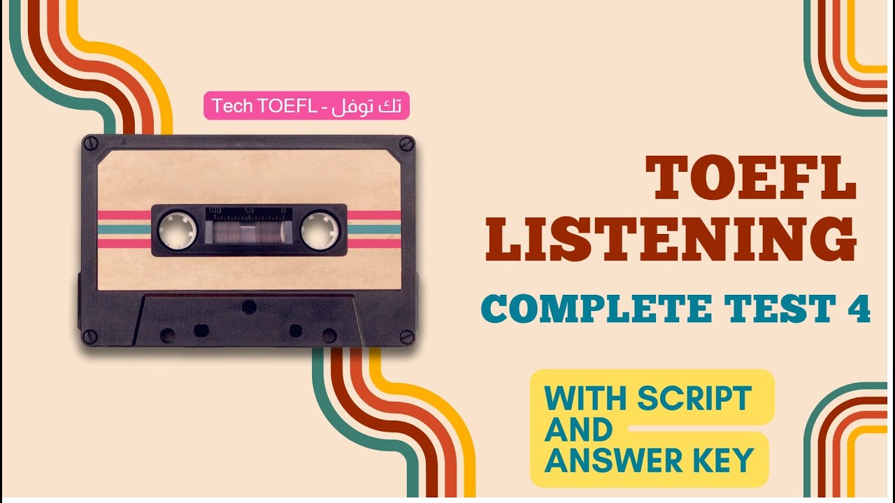 TOEFL LISTENING | Complete  test 4 - With script & answers - English Practice
