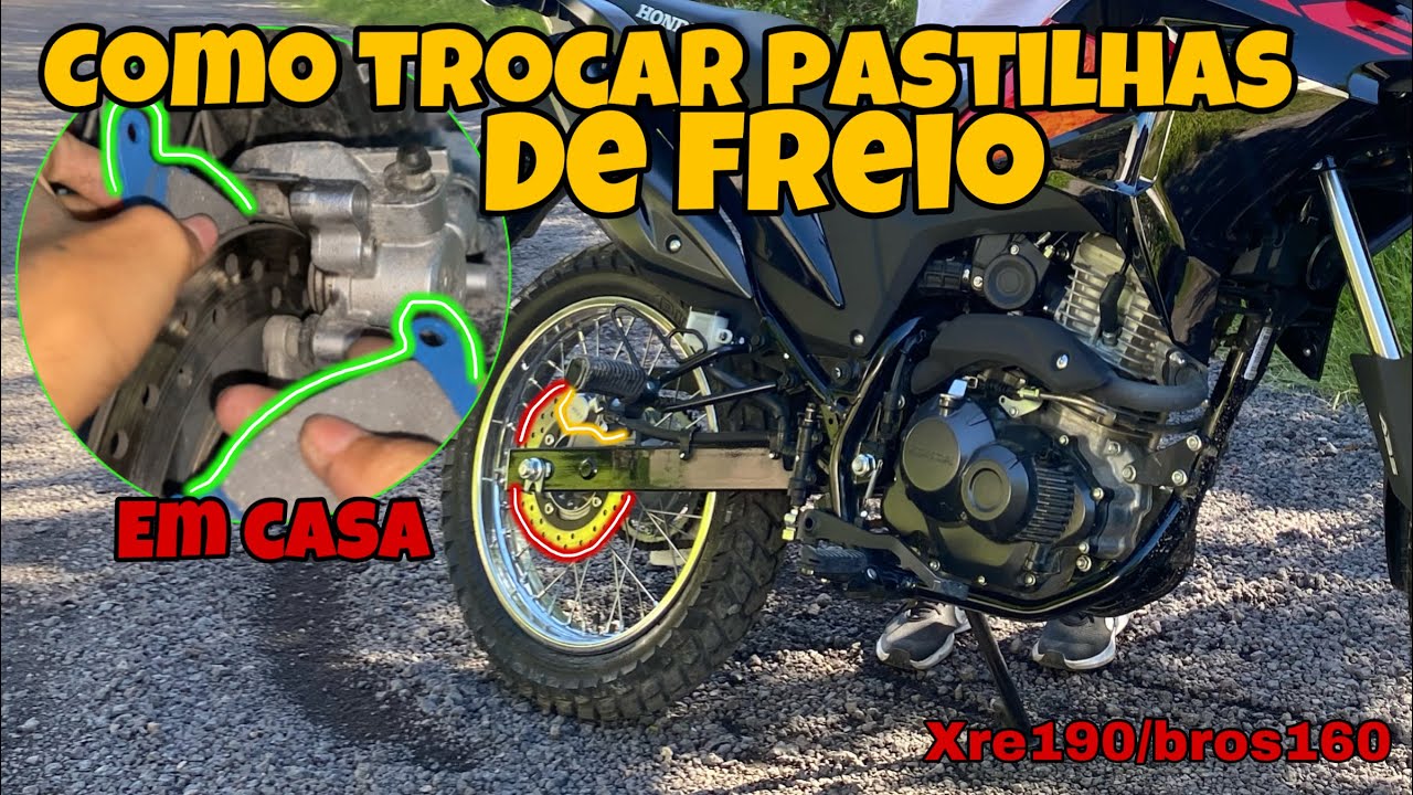 COMO TROCAR PASTILHAS DE FREIO TRASEIRO XRE190/BROS160