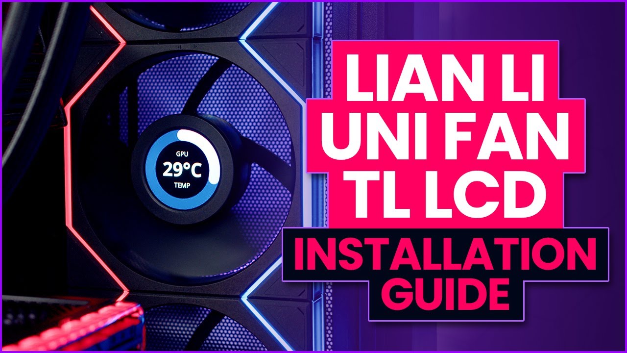 Lian Li UNI FAN TL LCD - Руководство по установке