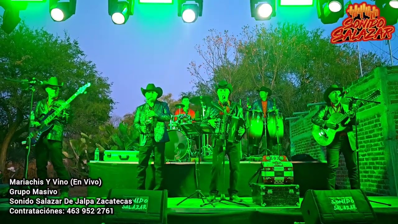 Grupo Masivo - Mariachis Y Vino ( En Vivo ) Sonido Salazar 