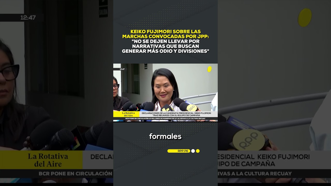 🚨 Keiko Fujimori se pronuncia sobre las marchas convocadas por Juntos por el Per&uacute;