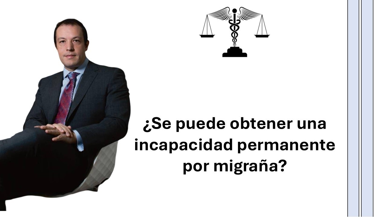 ¿Se puede conseguir una incapacidad permanente por migraña?