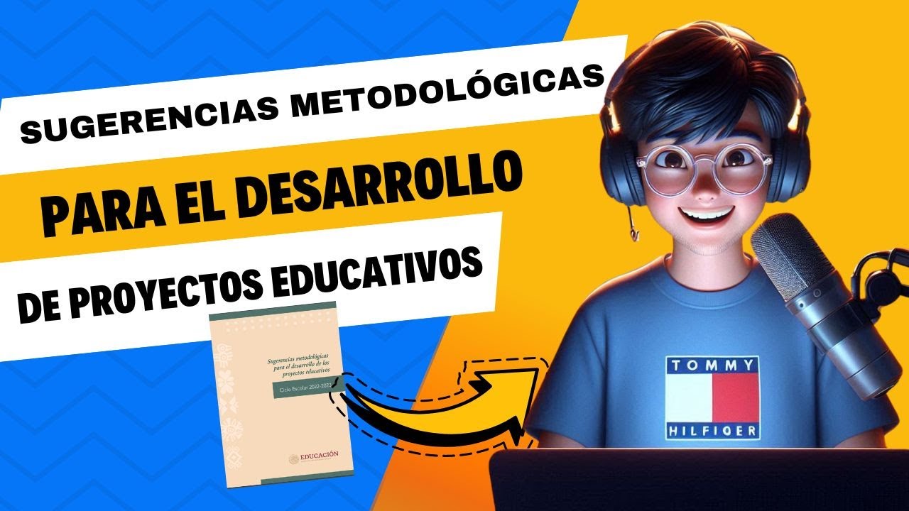 📽👨🏽‍🏫SUGERENCIAS METODOLÓGICAS PARA EL DESARROLLO DE PROYECTOS EDUCATIVOS📼👨🏽‍🏫