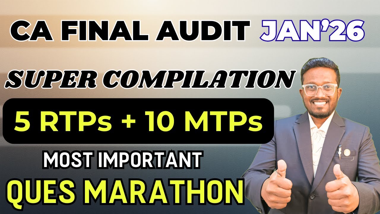 Super Compilation - 5 RTPs & 10 MTPs in Just 8 Hours | Questions Marathon | CA Final Audit Jan'26