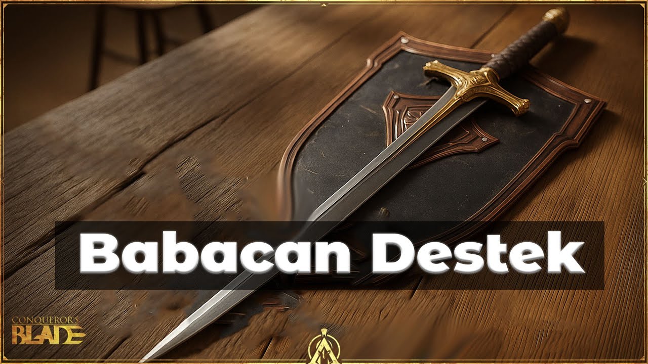 Kimsesizlerin Kimsesiyim DESTEĞİM: Uzun Kılıç & Kalkan Rehberi! – Conqueror’s Blade
