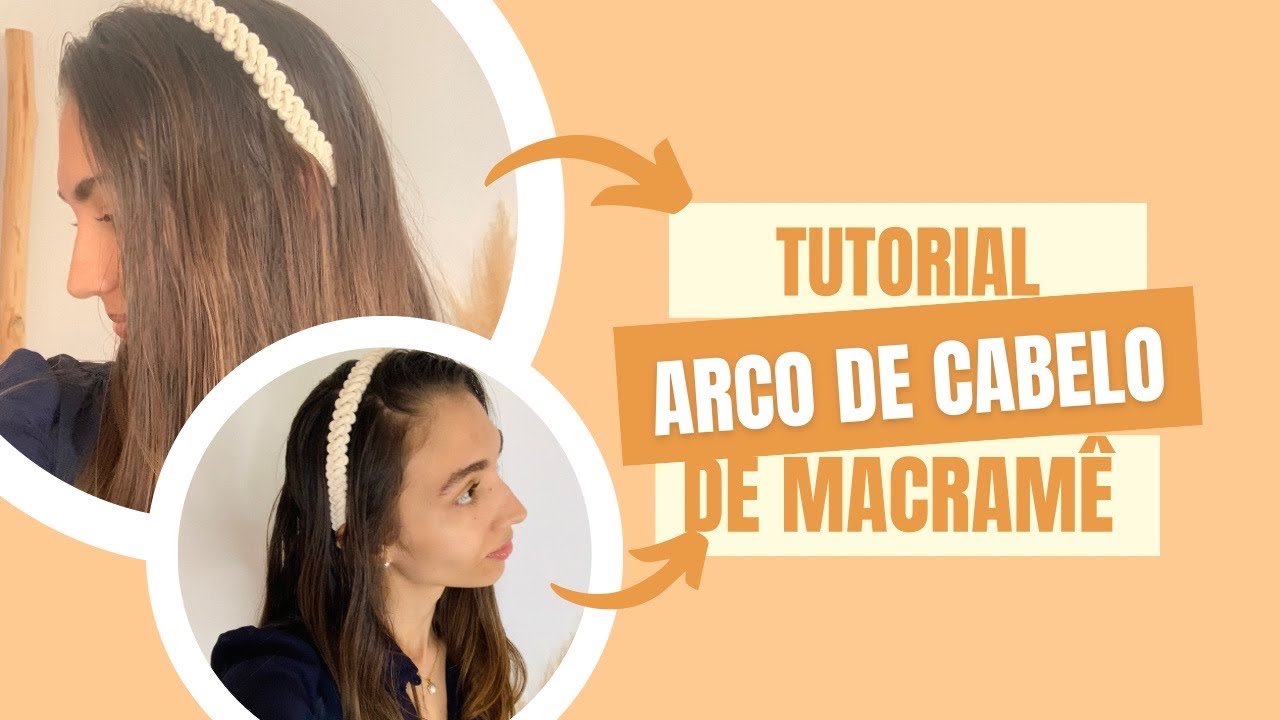 TUTORIAL: TIARA DE CABELO DE MACRAMÊ