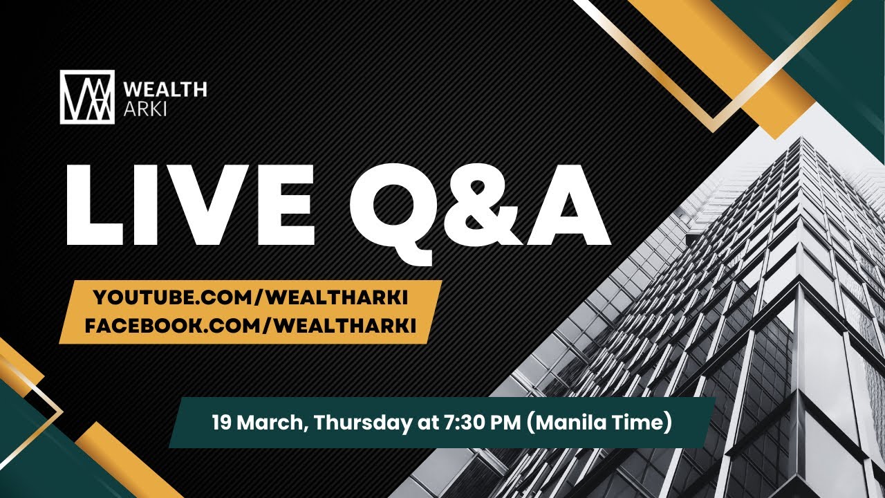 Wealth Arki: Live Q&A - 19 March 2026 - 7:30 PM Manila Time