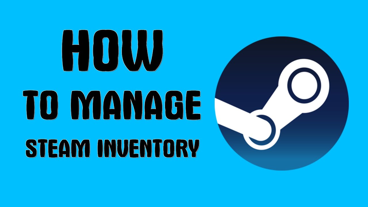 How to manage Steam inventory
