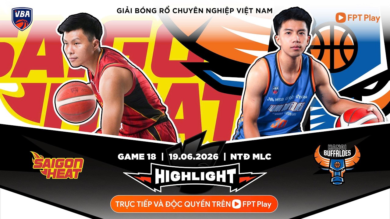 Full Game 18 Highlight | Saigon Heat vs Hanoi Buffaloes | 19.06.2026