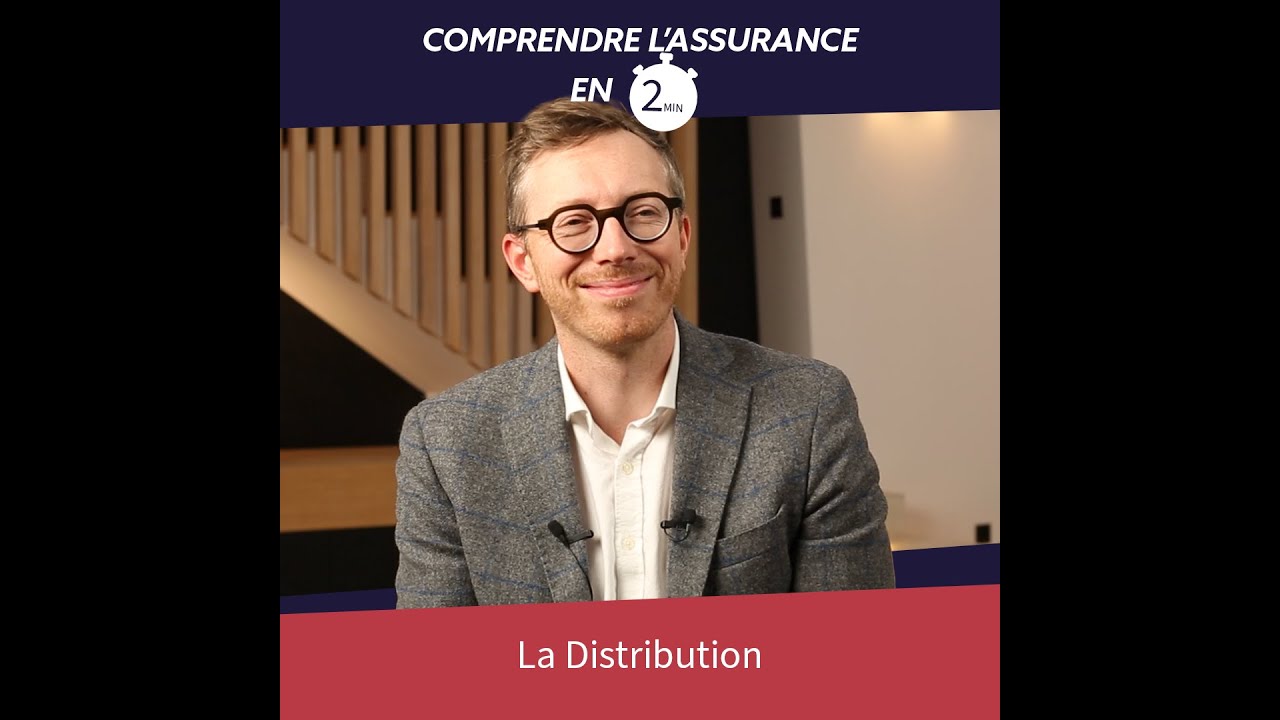Comprendre la distribution des produits d'assurance en 2 min