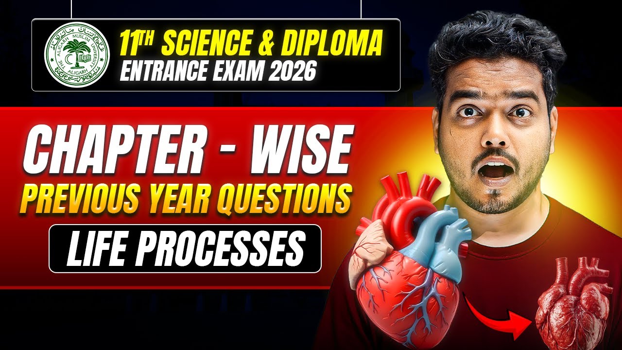 Life Processes - Chapter - Wise PYQ's | AMU/JMI 11th Science & Diploma Entrance Exam 2026